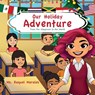 Our Holiday Adventure - Raquel Morales - 9798890918154