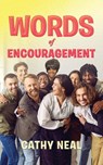 Words of Encouragement - Cathy Neal - 9798890918635