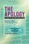 The Apology II: A Study Of The Christian Religion - Richard M. Calkins - 9798890918918