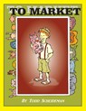 TO MARKET TO MARKET - Todd Scheideman - 9798890919892