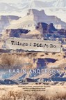 Things I Didn't Do - Karin Anderson - 9798890920263