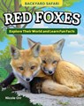 Kids' Backyard Safari: Red Foxes: Explore Their World and Learn Fun Facts - Nicole Orr - 9798890940018