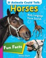 If Animals Could Talk: Horses: Learn Fun Facts about the Things Horses Do! - Tammy Gagne - 9798890940612