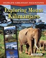 Exploring Mount Kilimanjaro: Africa's Highest Peak - Christine Petersen - 9798890941206
