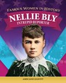 Famous Women in History: Nellie Bly: Intrepid Reporter - Amie Jane Leavitt - 9798890941466