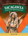 Famous Women in History: Sacagawea: Guide to the Corps of Discovery - Nicole Orr - 9798890941527