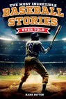 The Most Incredible Baseball Stories Ever Told - Hank Patton - 9798890950222