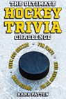 The Ultimate Hockey Trivia Challenge - Hank Patton - 9798890950567