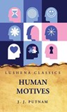 Human Motives - James Jackson Putnam - 9798890960986