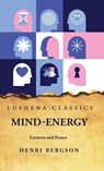 Mind-Energy Lectures and Essays - Henri Bergson - 9798890961198