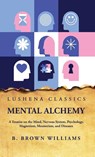 Mental Alchemy - B. Brown Williams - 9798890961211