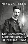 My Inventions - Nikola Tesla - 9798890967039