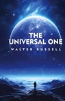The Universal One - Walter Russell - 9798890967183