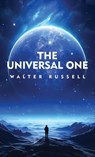 The Universal One - Walter Russell - 9798890967183