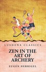 Zen In the Art Of Archery - Eugen Herrigel - 9798890969668