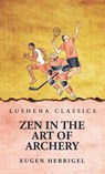 Zen In the Art Of Archery - Eugen Herrigel - 9798890969767