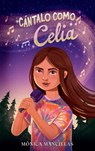 Cántalo Como Celia / Sing It Like Celia - Mónica Mancillas - 9798890981035