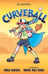 Curveball (Spanish Edition) - Pablo Cartaya - 9798890982902