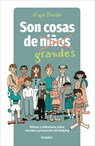 Son Cosas de Grandes: Viñetas Y Reflexiones Sobre Vínculos Y Prevención del Bullying / It's a Grown-Up Thing: Reflections on Relationships and Bullyin - Viqui Durán - 9798890983435