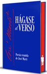 Hágase El Verso. Poesía Reunida de José Martí (Edición Cantos Pintados) / Let the Verse Be Made. Collected Poetry of Jose Marti (Sprayed Edges Edition - José Martí - 9798890986092