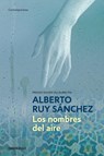 Los nombres del aire/ The Names of the Air - Alberto Ruy Sánchez - 9798890986764