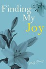 Finding My Joy - Misty Dearing - 9798891301306