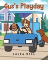 Gus's Playday - Laura Hall - 9798891305656