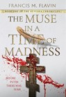 Flavin, F: Muse in a Time of Madness - Francis M. Flavin - 9798891323179