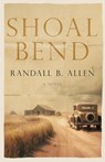 Shoal Bend - Randall B. Allen - 9798891325173