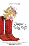 Debutante in Cowboy Boots - Susan Conde - 9798891325913