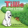 Tillie Makes a Friend - Nancy Nelson - 9798891326514