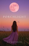 Porchlight - P. S. Glyckherr - 9798891326965