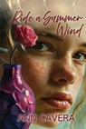 Ride a Summer Wind - Ann Cavera - 9798891341654
