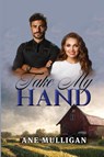 Take My Hand - Ane Mulligan - 9798891342507