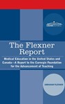 The Flexner Report: Medical Education in the United States and Canada-A Report to the Carnegie Foundation for the Advancement of Teaching - Abraham Flexner - 9798891351448
