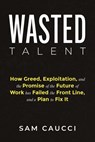 Wasted Talent - Sam Caucci - 9798891380172