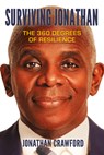Surviving Jonathan: The 360 Degrees of Resilience - Jonathan Crawford - 9798891381650