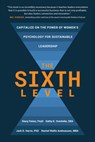 The Sixth Level: Capitalize on the Power of Women's Psychology for Sustainable Leadership - Stacy Feiner - 9798891386693