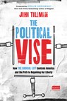 The Political Vise: How the Radical Left Controls America and the Path to Regaining Our Liberty - John Tillman - 9798891388321