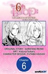 The 6th Loop: I'm Finally Free of Auto Mode in this Otome Game #006 - SORATANI REINA ; Kazusa Subaru ; FUTABA HADUKI - 9798891390089