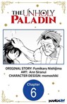 The Unholy Paladin #006 - Fumikaru Nishijima ; Ann Siranui ; momoshiki - 9798891394599