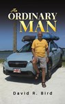 An Ordinary Man - David R Bird - 9798891550681