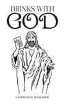 Drinks with God - Lawrence Millman - 9798891553019