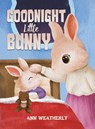 Goodnight Little Bunny - Ann Weatherly - 9798891556447
