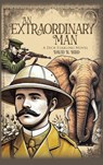 An Extraordinary Man - David R. Bird - 9798891557215