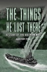 The Things He Lost There - Allie Stuart Povall - 9798891558038