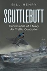 Scuttlebutt - Bill Henry - 9798891570399