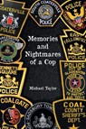 Memories and Nightmares of a Cop - Michael Taylor - 9798891575318