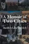 A Memoir of Two Cities - Lynn Davis - 9798891579088