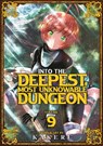 Into the Deepest, Most Unknowable Dungeon Vol. 9 - Kakeru - 9798891600652